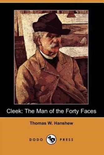 Cleek: The Man of the Forty Faces (Dodo Press)