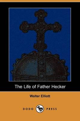 Life of Father Hecker (Dodo Press)