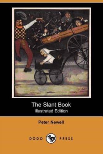 The Slant Book (Illustrated Edition) (Dodo Press)