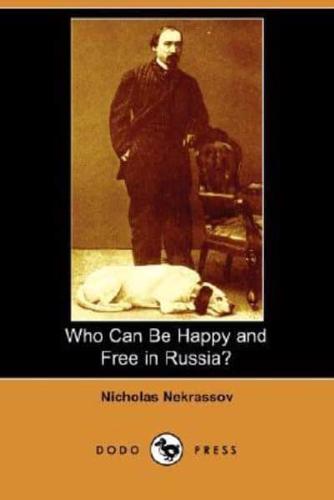 Who Can Be Happy and Free in Russia? (Dodo Press)