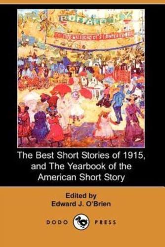 The Best Short Stories of 1915, and the Yearbook of the American Short Story (Dodo Press)