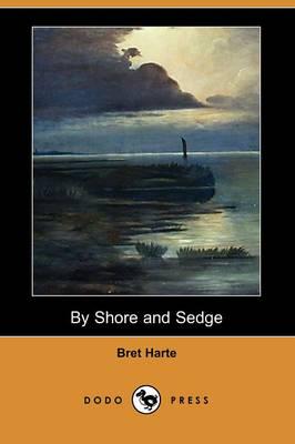 By Shore and Sedge (Dodo Press)