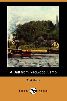 Drift from Redwood Camp (Dodo Press)