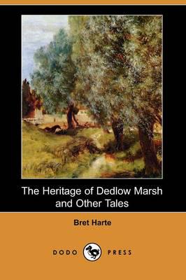 Heritage of Dedlow Marsh and Other Tales (Dodo Press)