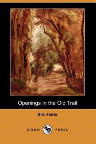 Openings in the Old Trail (Dodo Press)