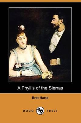 Phyllis of the Sierras (Dodo Press)
