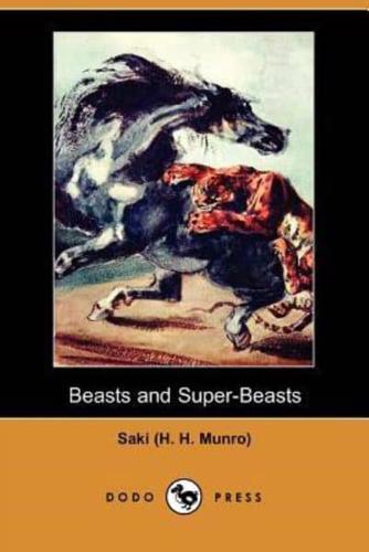 Beasts and Super-Beasts (Dodo Press)