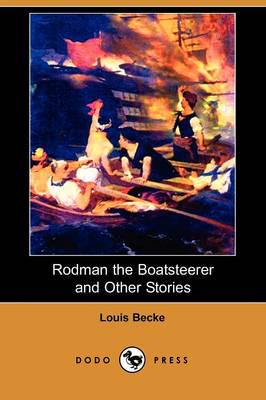 Rodman the Boatsteerer and Other Stories (Dodo Press)