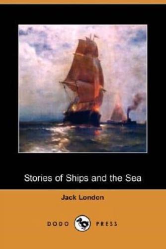 Stories of Ships and the Sea (Dodo Press)