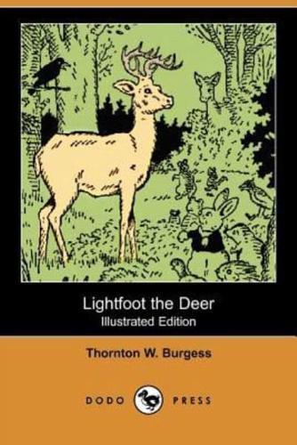 Lightfoot the Deer (Illustrated Edition) (Dodo Press)