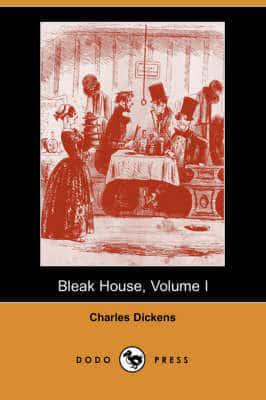 Bleak House, Volume I (Dodo Press)