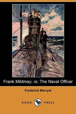 Frank Mildmay; Or, the Naval Officer (Dodo Press)