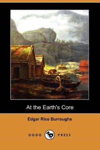 At the Earth's Core (Dodo Press)