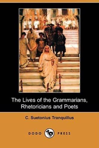 The Lives of the Grammarians, Rhetoricians and Poets (Dodo Press)