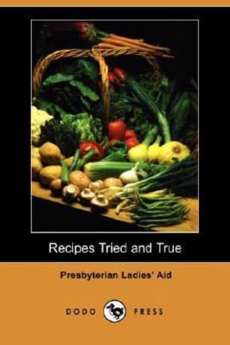 Recipes Tried and True (Dodo Press)