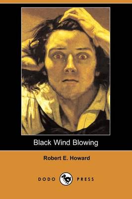 Black Wind Blowing (Dodo Press)