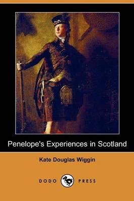 Penelope's Experiences in Scotland (Dodo Press)