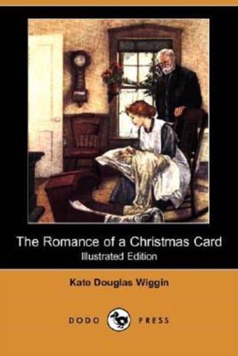 The Romance of a Christmas Card (Illustrated Edition) (Dodo Press)