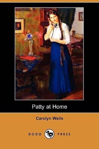 Patty at Home (Dodo Press)
