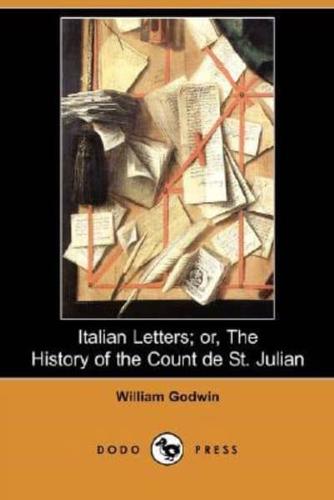 Italian Letters; Or, the History of the Count De St. Julian (Dodo Press)