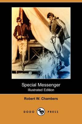 Special Messenger (Illustrated Edition) (Dodo Press)