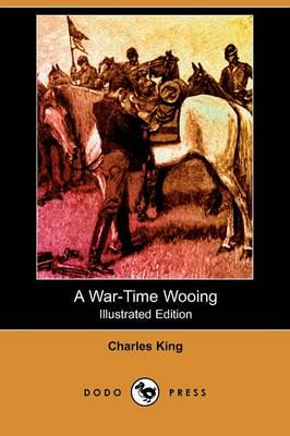 War-Time Wooing (Illustrated Edition) (Dodo Press)