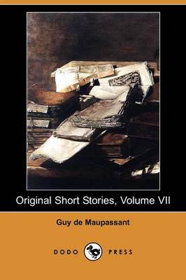 Original Short Stories, Volume VII (Dodo Press)