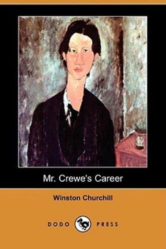 Mr. Crewe's Career (Dodo Press)