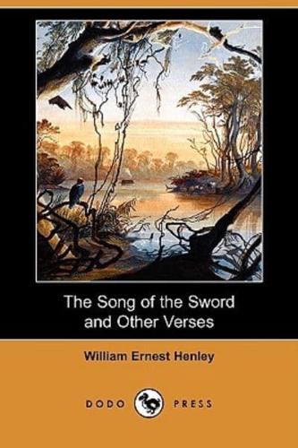 The Song of the Sword and Other Verses (Dodo Press)