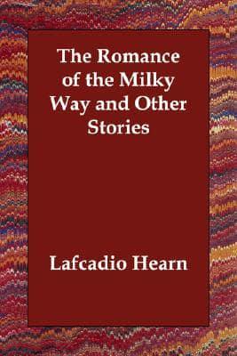 The Romance of the Milky Way and Other Stories