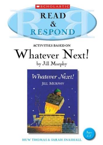 Activities Based on Whatever Next! By Jill Murphy