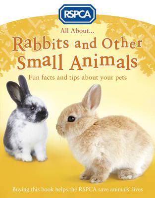 All About ... Rabbits and Other Small Animals