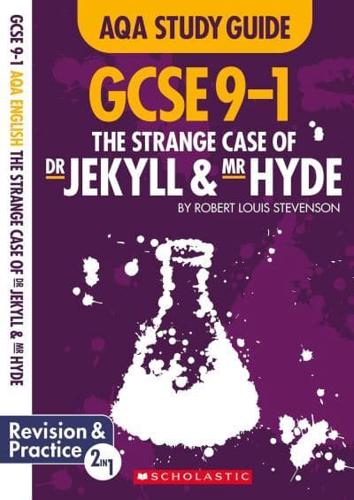The Strange Case of Dr Jekyll and Mr Hyde. AQA English Literature