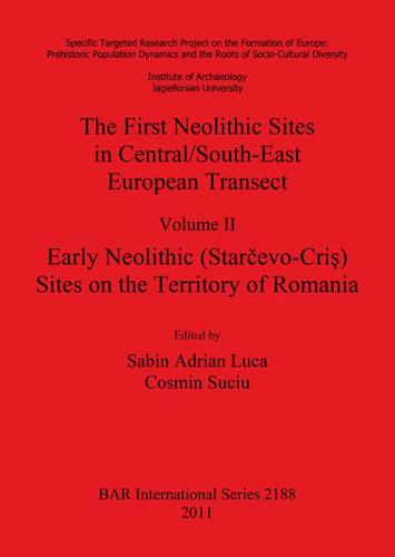 Early Neolithic (Starcevo-Cri­s) Sites on the Territory of Romania