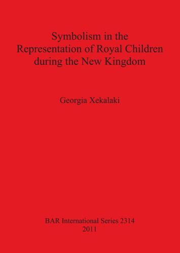 Symbolism in the Representation of Royal Children During the New Kingdom