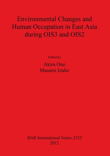 Environmental Changes and Human Occupation in East Asia During OIS3 and OIS2