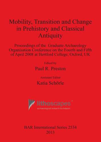 Mobility, Transition and Change in Prehistory and Classical Antiquity