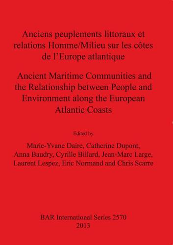 Anciens Peuplements Littoraux Et Relations Homme/Milieu Sur Les Côtes De l'Europe Atlantique