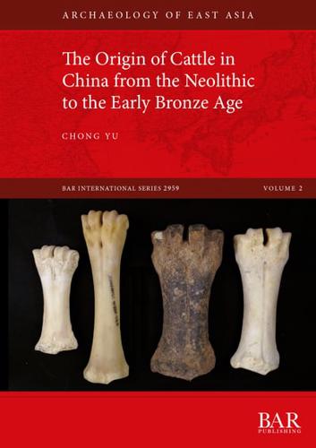 The Origin of Cattle in China from the Neolithic to the Early Bronze Age