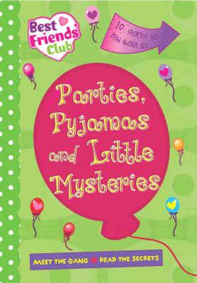 Parties, Pyjamas and Little Mysteries