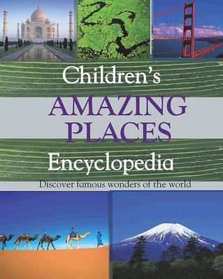 Children's Amazing Places Encyclopedia