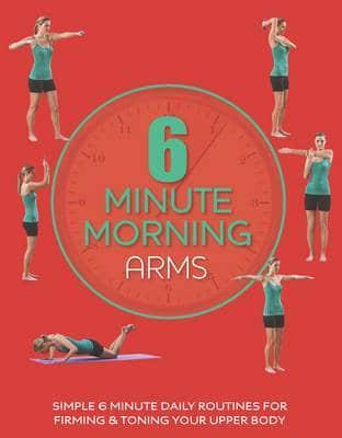 6 Minute Morning Arms