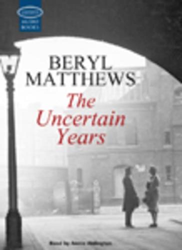 The Uncertain Years