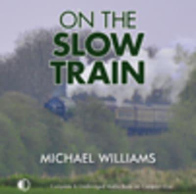 On the Slow Train