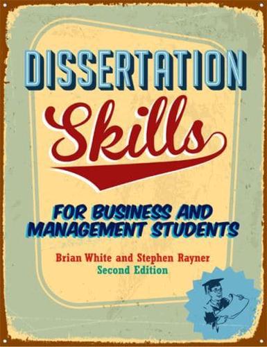 Dissertation Skills for Business and Management Students