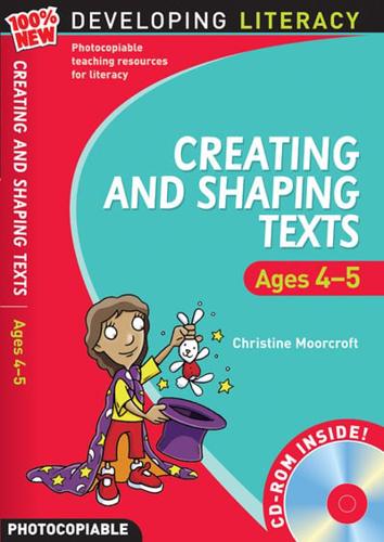 Creating and Shaping Texts. Ages 4-5