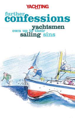 Yachting Monthly Further Confessions