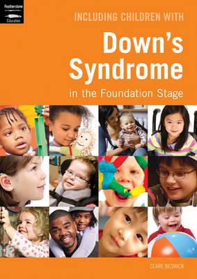 Including Children with Down's Syndrome in the Foundation Stage. by Clare Beswick