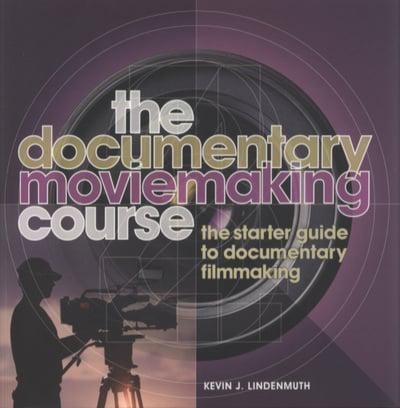 The Documentary Moviemaking Course