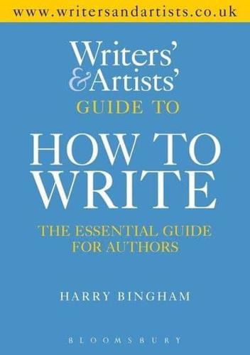 The Writers' & Artists' Yearbook Guide to How to Write